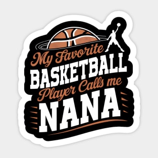 My Favorite Basketball Player Calls Me Nana Mother'S Day Mom Sticker